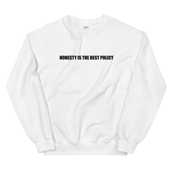 Honesty is the best policy | Unisex Sweatshirt