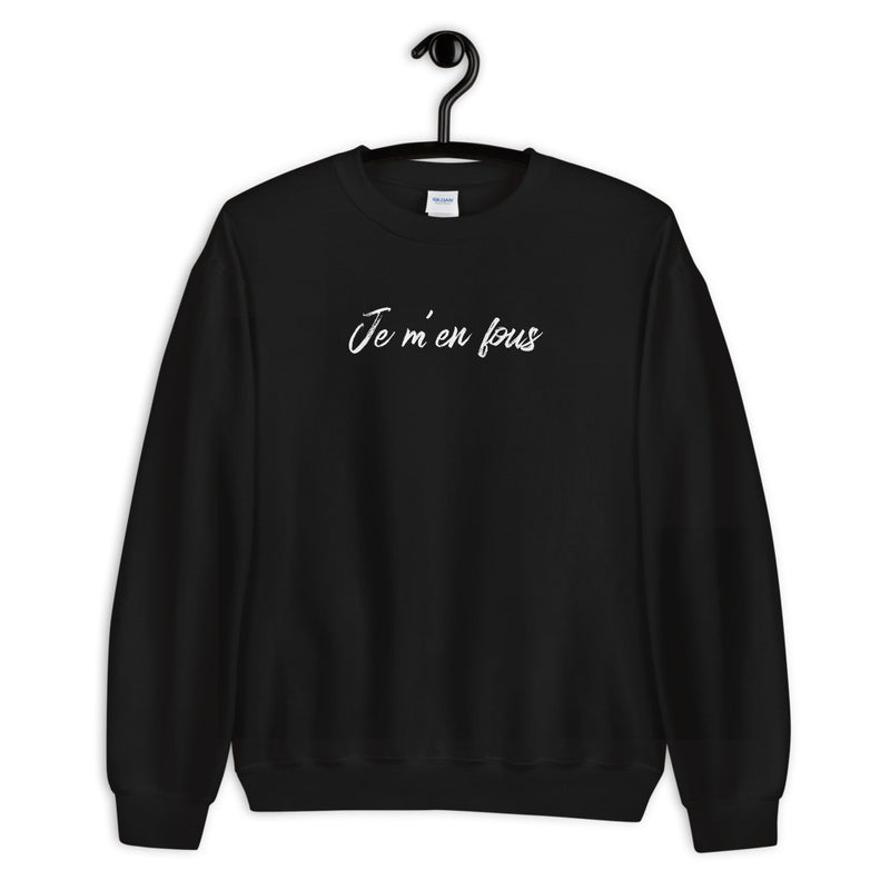 Je m'en fous | Unisex Sweatshirt
