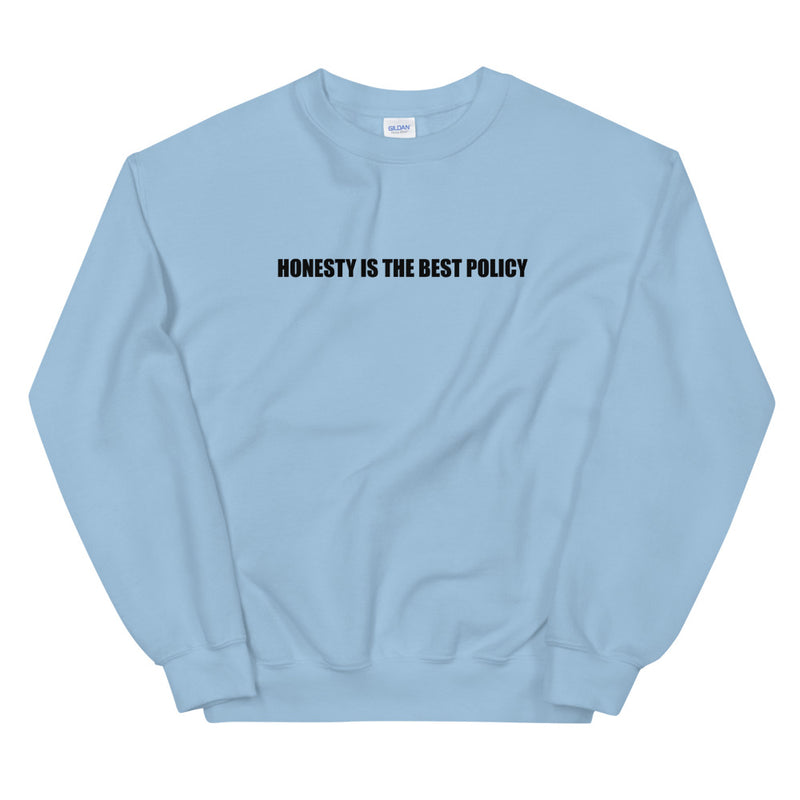 Honesty is the best policy | Unisex Sweatshirt