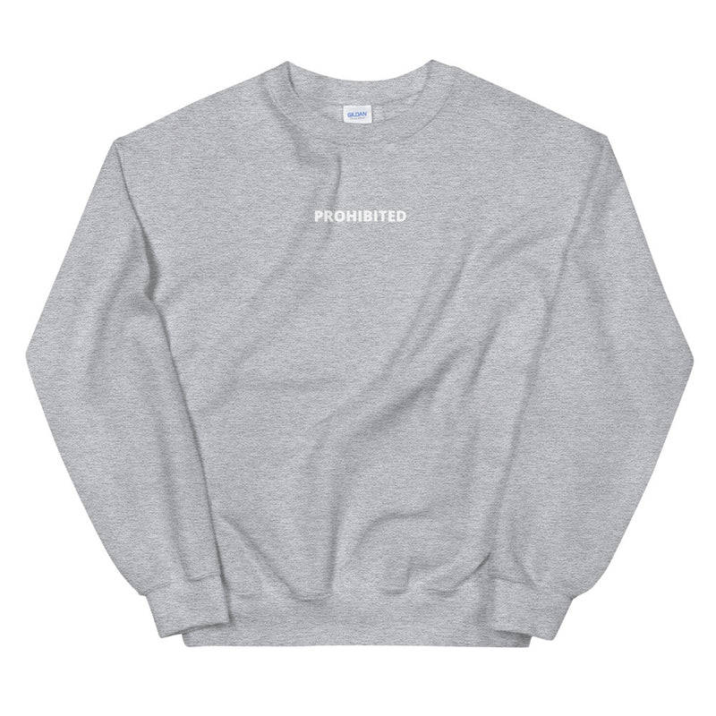 Prohibited | Unisex Sweatshirt