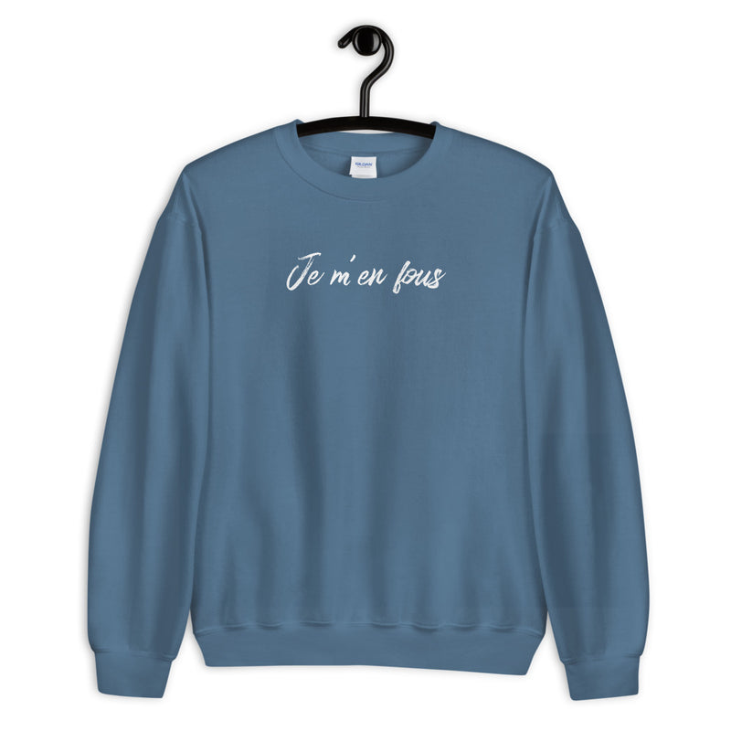 Je m'en fous | Unisex Sweatshirt